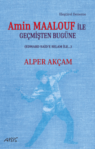 Amin Maalouf İle Geçmişten Bugüne