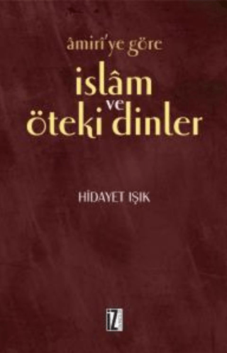 Amiri’ye Göre İslam ve Öteki Dinler