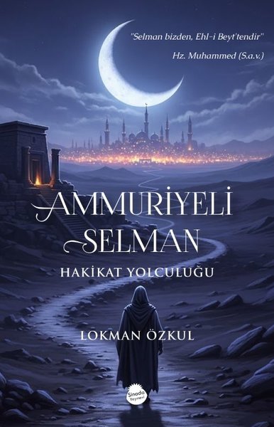 Ammuriyeli Selman - Hakikat Yolculuğu