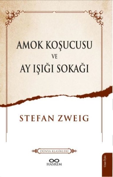 Amok Koşucusu ve Ay Işığı Sokağı Stefan Zweig