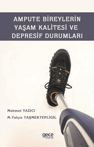 Ampute Bireylerin Yaşam Kalitesi ve Depresif Durumları
