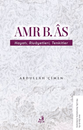 Amr b. Âs Hayatı Rivâyetleri Tenkitler