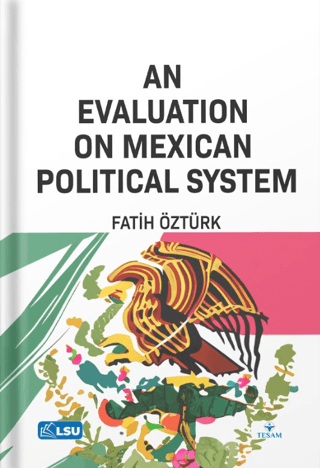 An Evaluation on Mexican Political System