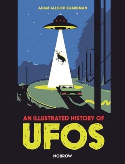 An Illustrated History of UFOs (Illustrated History Of) (Ciltli)