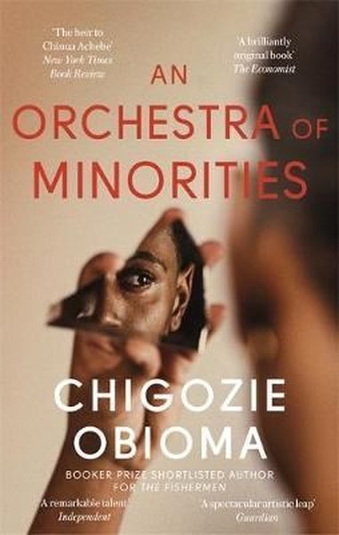 An Orchestra of Minorities: Shortlisted for the Booker Prize 2019 Chig