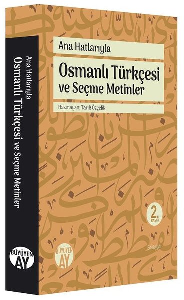 Ana Hatlarıyla Osmanlı Türkçesi ve Seçme Metinler Kolektif