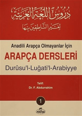 Anadili Arapça Olmayanlar İçin Arapça Dersleri - Durusu'l-Luğati'l-Arabiyye 1