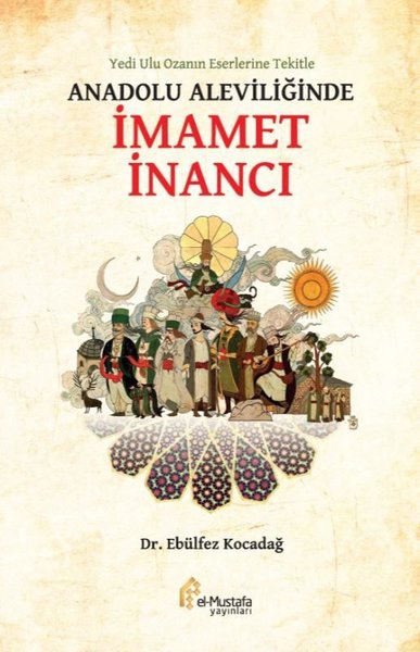 Anadolu Aleviliğinde İmamet İnancı (Ciltli)