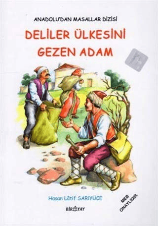 Anadolu’dan Masallar Dizisi - Deliler Ülkesini Gezen Adam