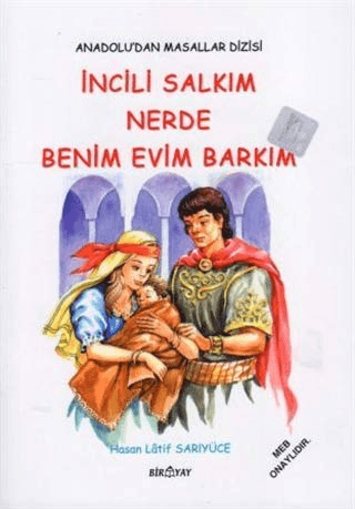 Anadolu’dan Masallar Dizisi - İncili Salkım Nerde Benim Evim Barkım