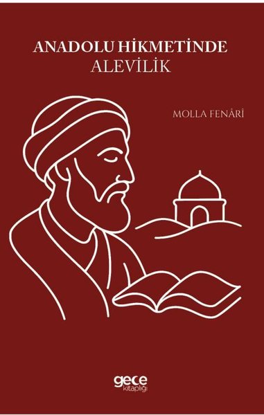 Anadolu Hikmetinde Alevilik Molla Fenari