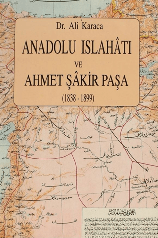 Anadolu Islahatı ve Ahmet Şakir Paşa