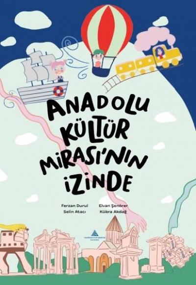 Anadolu Kültür Mirası'nın İzinde Ferzan Durul