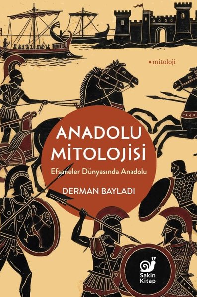 Anadolu Mitolojisi - Efsaneler Dünyasında Anadolu