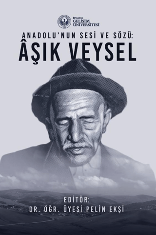 Anadolu’nun Sesi ve Sözü : Aşık Veysel