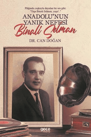 Anadolu’nun Yanık Nefesi Binali Selman