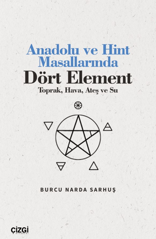 Anadolu ve Hint Masallarında Dört Element (Toprak, Hava, Ateş ve Su)