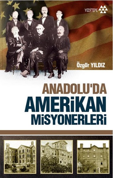 Anadolu'da Amerikan Misyonerliği %34 indirimli Özgür Yıldız