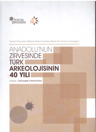 Anadolu'nun Zirvesinde Türk Arkeolojisinin 40 Yılı