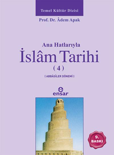 Anahatlarıyla İslam Tarihi 4
