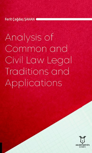 Analysis of Common and Civil Law Legal Traditions and Applications