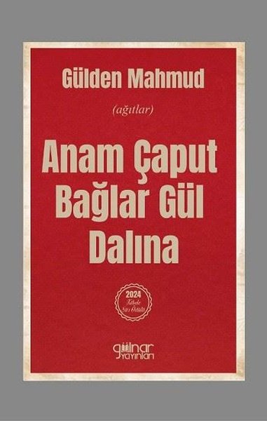 Anam Çaput Bağlar Gül Dalına (Ağıtlar)