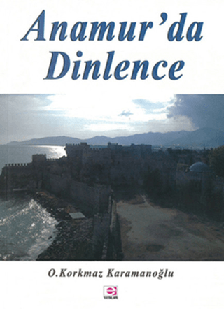 Anamur’da Dinlence