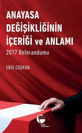 Anayasa Değişikliğinin İçeriği ve Anlamı (Ciltli)