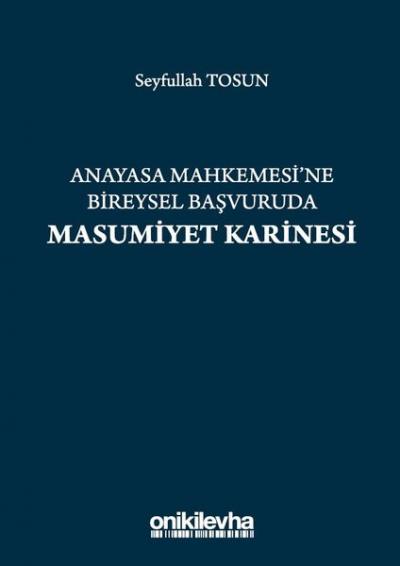 Anayasa Mahkemesi'ne Bireysel Başvuruda Masumiyet Karinesi