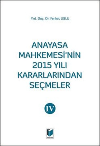 Anayasa Mahkemesinin 2015 Yılı Kararlarından Seçmeler 4