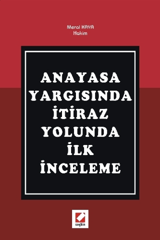 Anayasa Yargısında İtiraz Yolunda İlk İnceleme