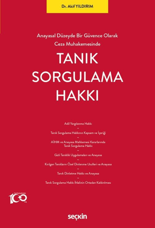 Anayasal Düzeyde Bir Güvence Olarak Ceza Muhakemesinde Tanık Sorgulama Hakkı
