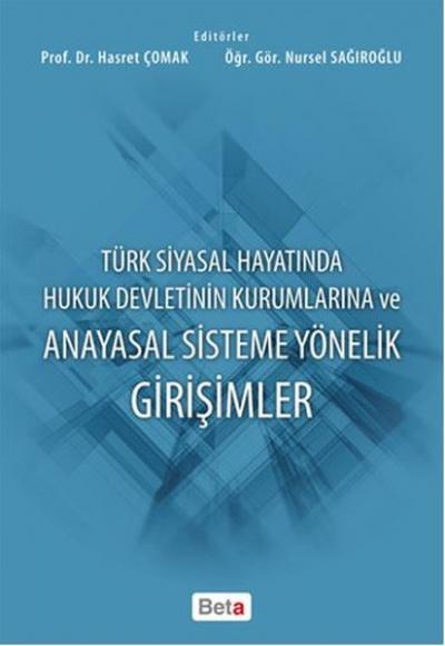 Anayasal Sisteme Yönelik Girişmler