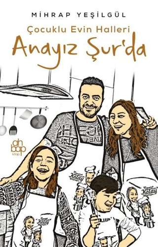 Anayız Şur’da - Çocuklu Evin Halleri