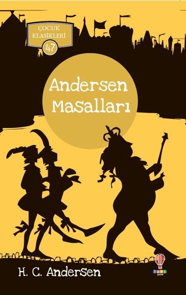 Andersen Masalları - Çocuk Klasikleri 47 H.C. Andersen