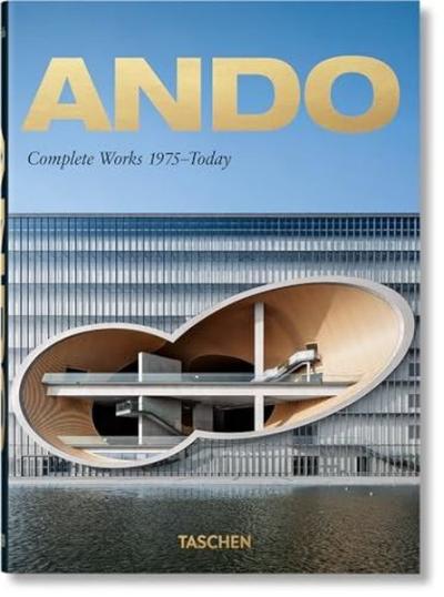 Ando. Complete Works 1975 - Today 40th Ed. (Ciltli) Philip Jodidio