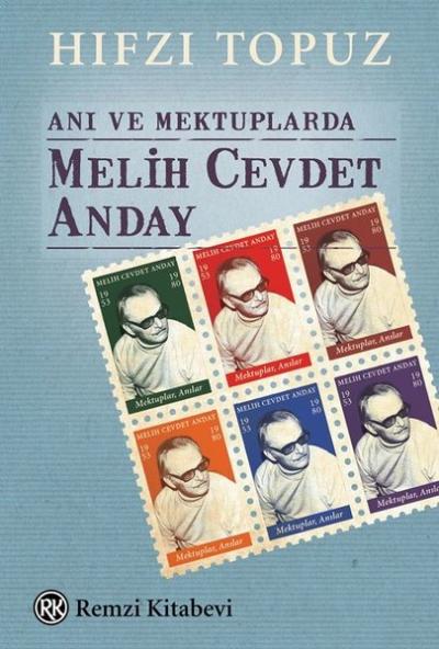 Anı ve Mektuplarda Melih Cevdet Anday Hıfzı Topuz