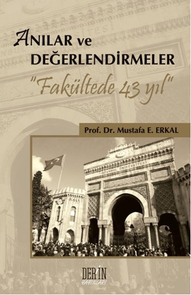 Anılar Değerlendirmeler Mustafa E. Erkal