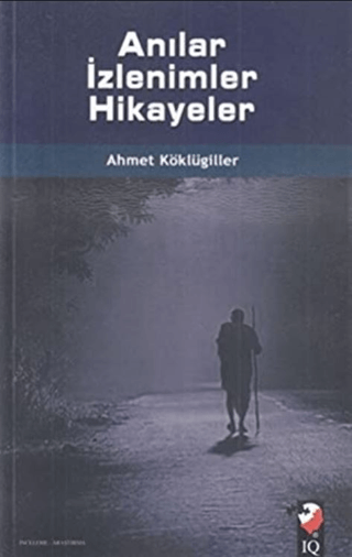 Anılar İzlenimler Hikayeler