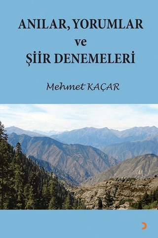 Anılar Yorumlar ve Şiir Denemeleri