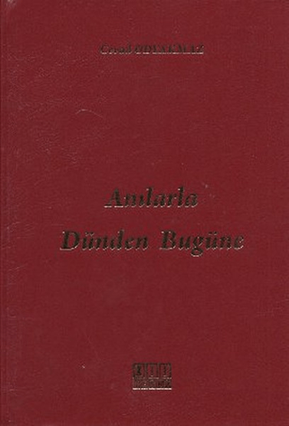 Anılarla Dünden Bugüne (Ciltli)