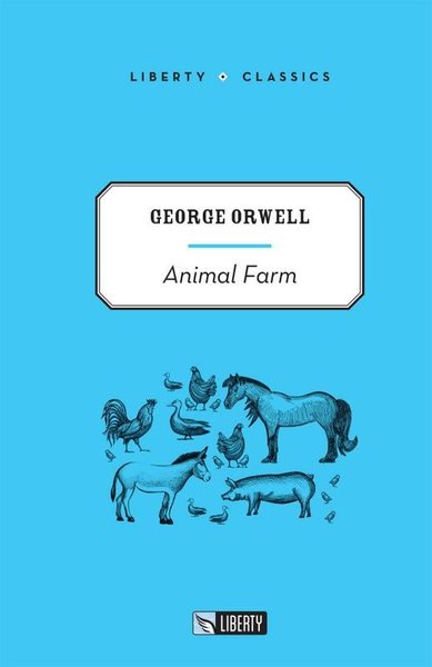 Animal Farm - Liberty Classics George Orwell