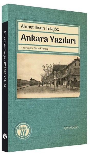 Ankara Yazıları - Şehir Kitapları Ahmet İhsan Tokgöz