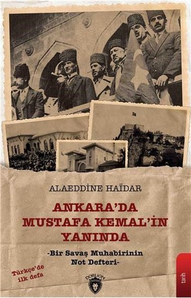 Ankara'da Mustafa Kemal'in Yanında Alaeddine Haidar
