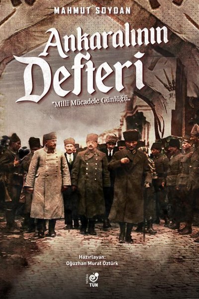 Ankaralının Defteri - Milli Mücadele Günlüğü