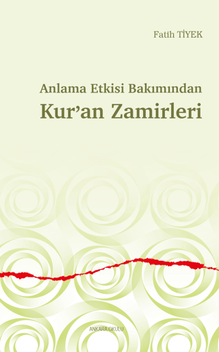Anlama Etkisi Bakımından Kur’an Zamirleri