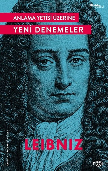 Anlama Yetisi Üzerine Yeni Denemeler Gottfried Wilhelm Leibniz