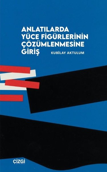 Anlatılarda Yüce Figürlerinin Çözümlenmesine Giriş