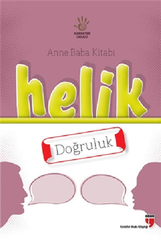 Anne Baba Kitabı: Helik - Doğruluk