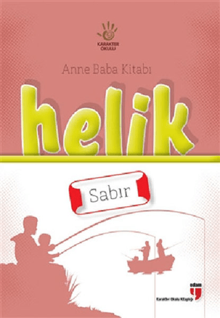 Anne Baba Kitabı: Helik - Sabır